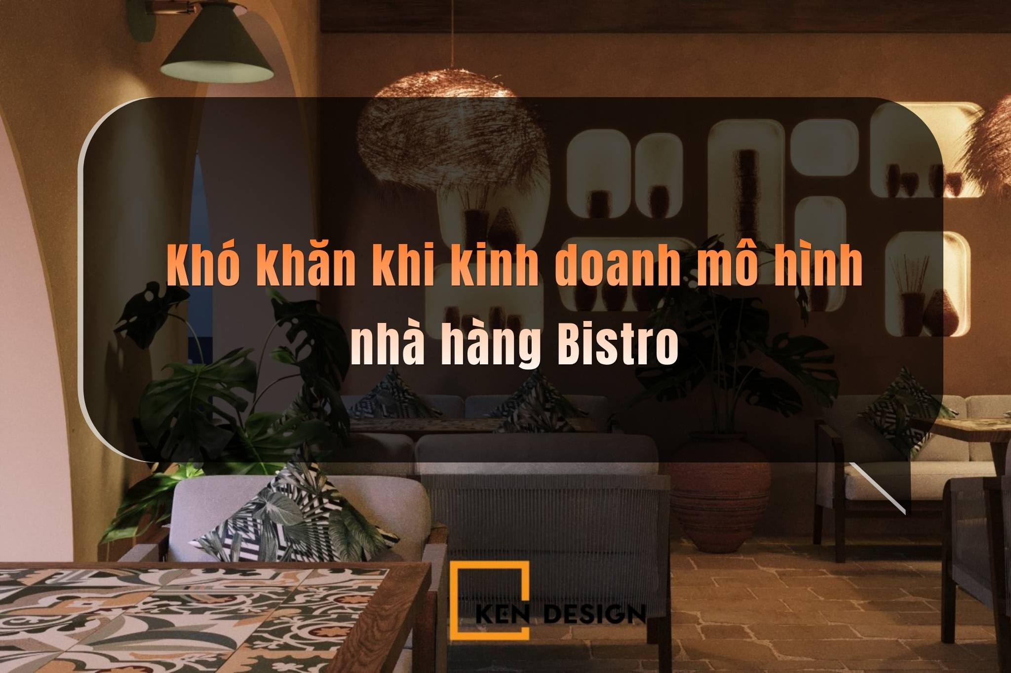 Những áp lực khi mở nhà hàng Bistro nhiều chủ đầu tư thường đánh giá thấp